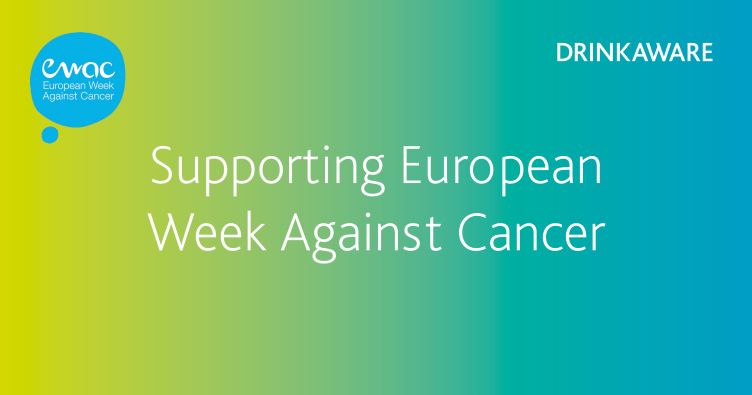 Drinkaware Supporting European Week Against Cancer
